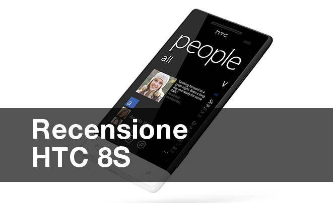 HTC 8S, la recensione completa