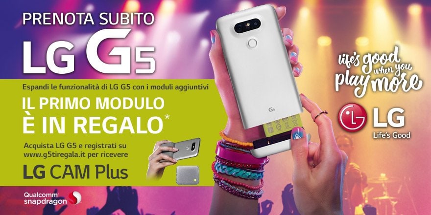 LG G5 in pre-ordine da Euronics a 699€, ed il modulo CAM Plus è in regalo per tutti