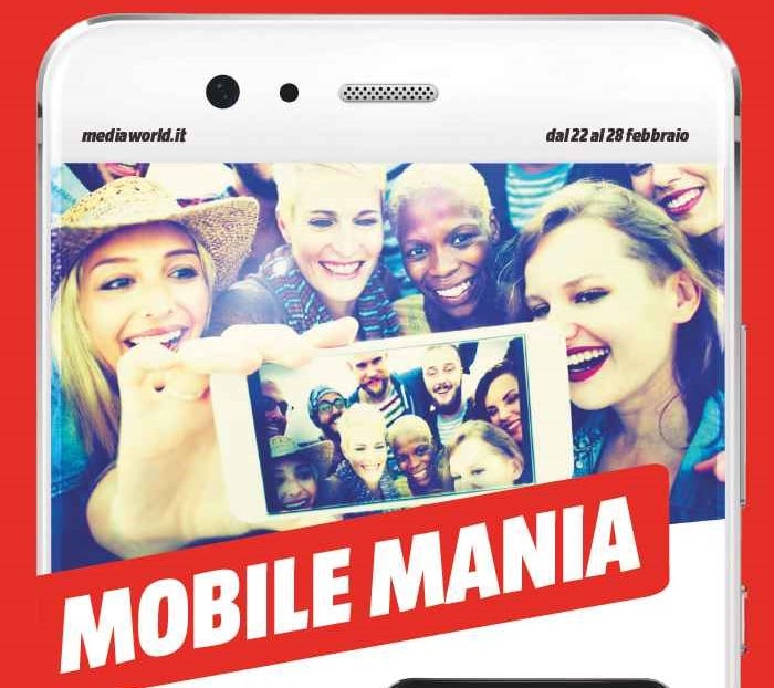 Volantino MediaWorld &quot;Mobile Mania&quot;: fino al 28 febbraio tanti smartphone e tablet con anche qualche sconto (foto)
