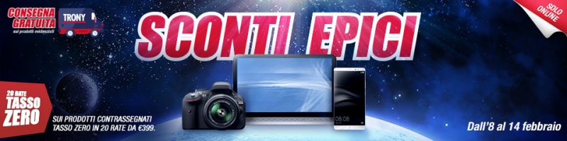 Trony &quot;Sconti Epici&quot; solo online fino al 14 febbraio: smartphone, notebook (anche gaming), TV, fotocamere (foto)