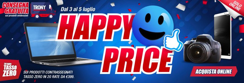 Trony &quot;Happy Price&quot; 3-5 luglio: offerte solo online anche a rate a tasso zero (foto)