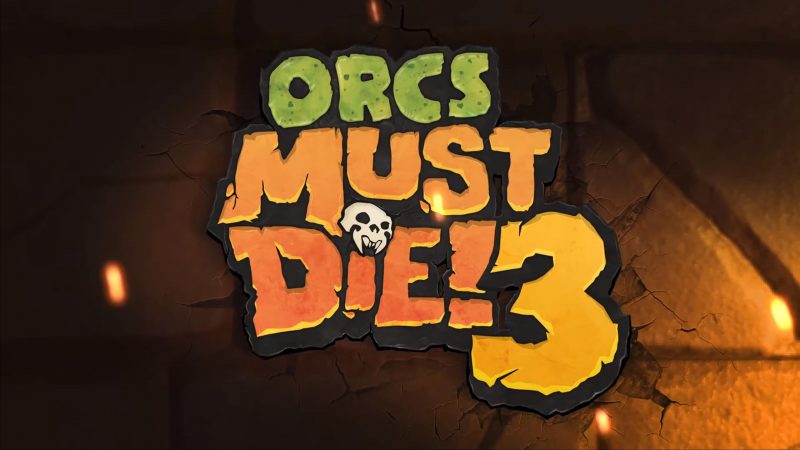 Orcs Must Die! 3 è la prima esclusiva firmata Google Stadia