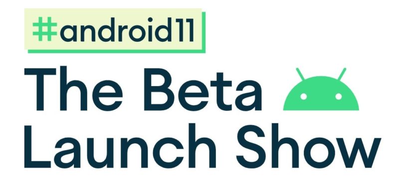 Ecco cosa ci aspetta al Android 11: Beta Launch Show (aggiornato: evento rinviato)