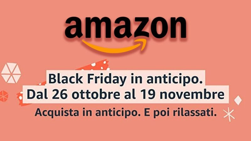 Amazon Black Friday in anticipo! Offerte lampo per migliaia di prodotti (aggiornato)