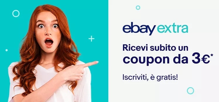 Iscrivetevi GRATIS a eBay EXTRA e ricevete un BUONO SCONTO da 3€