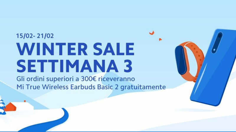 Offerte Xiaomi &quot;Winter Sale - Settimana 3&quot; 15-21 febbraio: auricolari in REGALO se spendete 300€