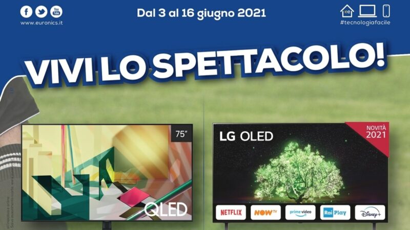 Volantino Euronics &quot;Vivi lo Spettacolo!&quot; fino al 16 giugno: Smart TV a prezzi super, anche OLED e QLED (foto)
